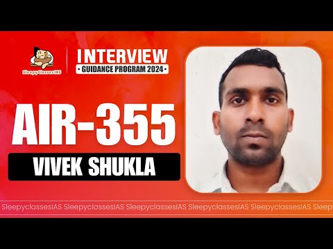 Vivek Shukla (AIR-355) | UPSC CSE Results 2024 | Mock Interview | Rank-355 | SleepyClasses IAS