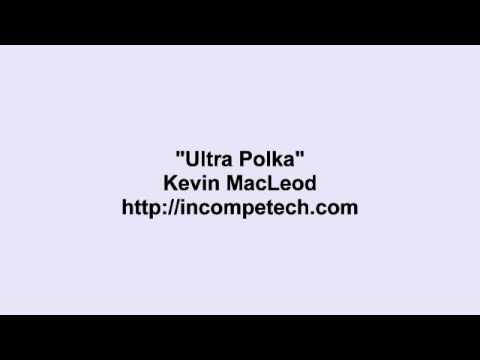 Kevin MacLeod ~ Ultra Polka