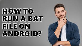How to Run a BAT File on Android?