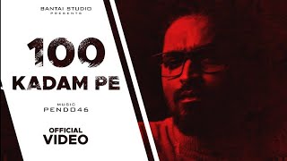 EMIWAY - 100 kadam pe  (Prod. by pendo46) (official music video)