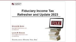 Fiduciary Income Tax Refresher and Update 2023