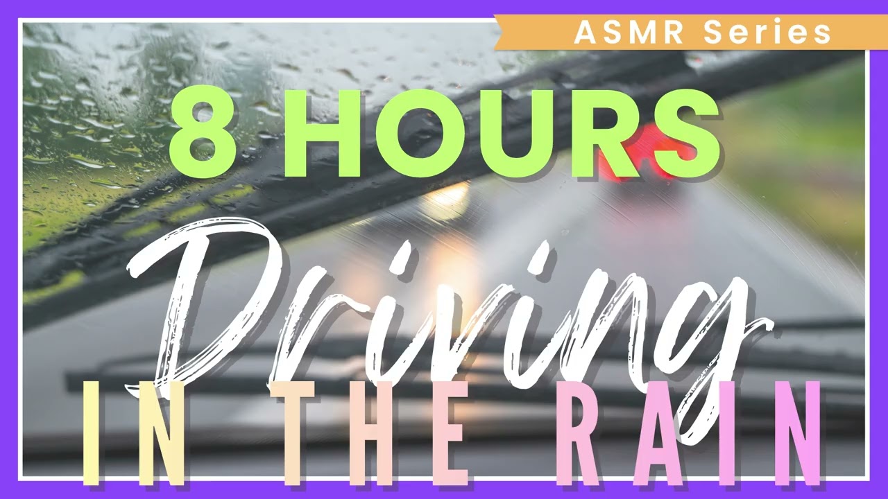 [8 Hours ASMR] Driving in the Rain