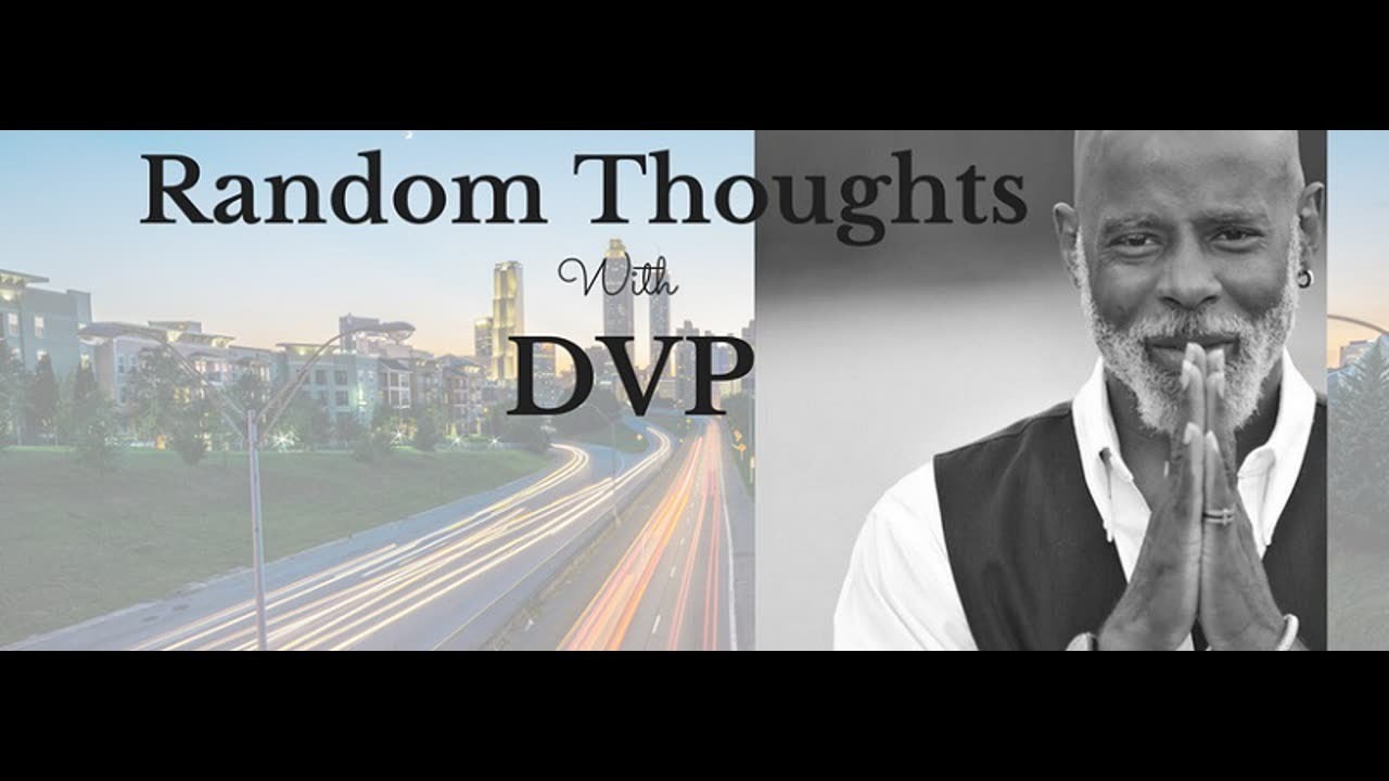 random-thoughts-w-dvp-10-04-23-youtube