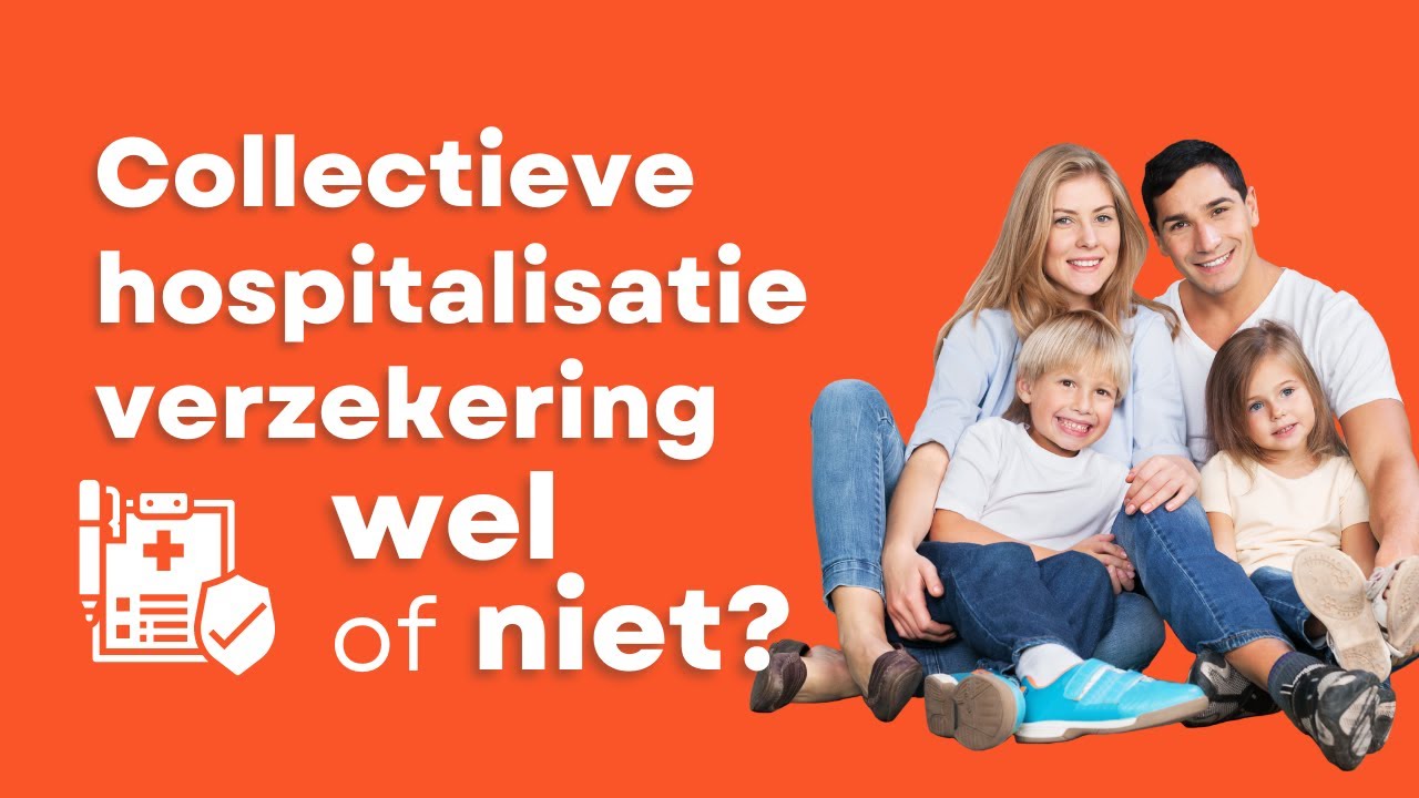 Collectieve hospitalisatieverzekering WEL of NIET? YouTube