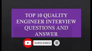 Top 10 Quality Engineer Interview Questions and answer ! #Ranjan Mechanizer