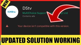 Fix your Device isn't compatible with this version DSTV App 2023