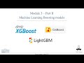 Module 3 part 2 ml boosting algorithms xgboost catboost and lightgbm