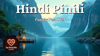 💔 Hindi Pinili (Lyrics) • Tagalog OPM Hugot Song • Minahal Pero Hindi Pinili 💔