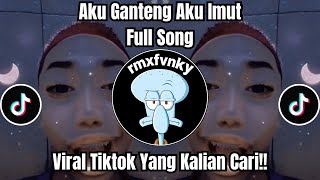 AKU GANTENG AKU IMUT - AKU GANTENG DAN IMUT - SOUND TRENDING || VIRAL TIKTOK TERBARU 2026