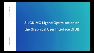 SILCS-MC Ligand Optimization on GUI