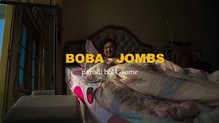 BOB4 - JONES (PARODI SOME - BOL4) BY KHALILTOKTOK