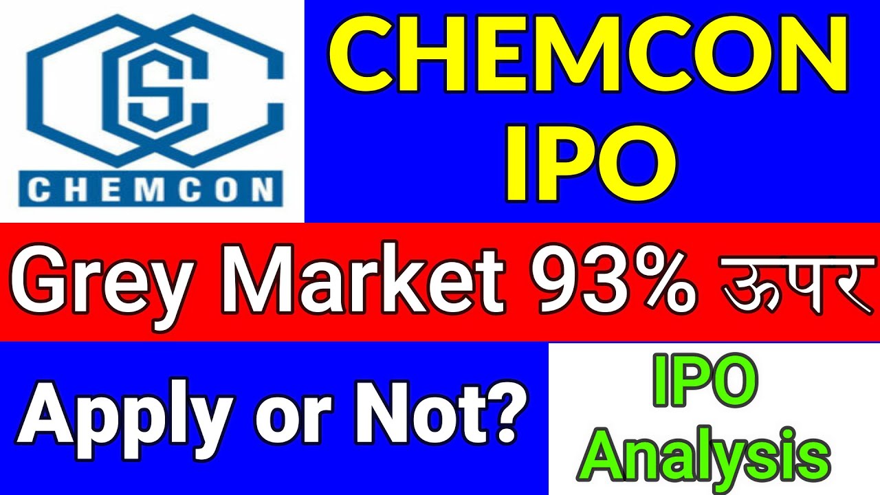 CHEMCON IPO | CHEMCON IPO DETAILED ANALYSIS | ये बातें ज़रूर जान लें | GREY MARKET PREMIUM
