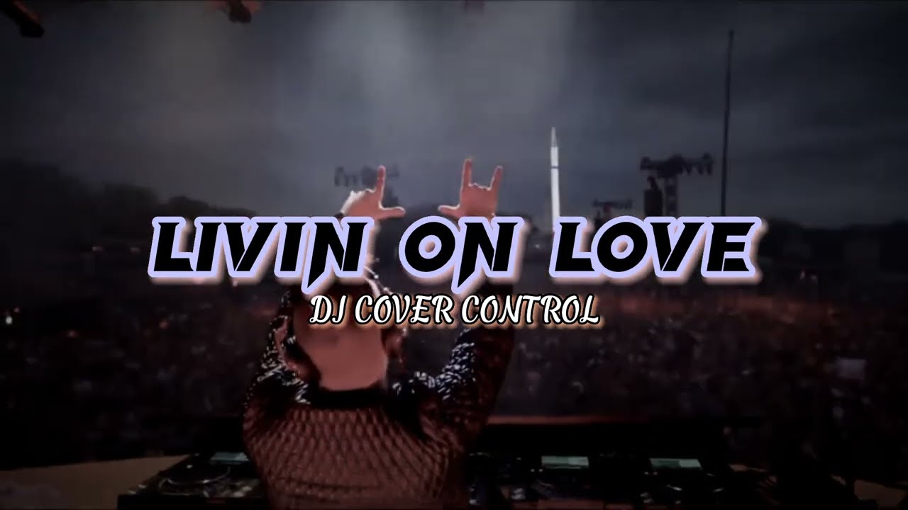 DJ VIRAL TIKTOK FYP ‼️ LIVIN ON LOVE REMIX FULL BASS 2022