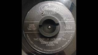 Danny & Crowns - The Story of Jack and Jill (Mercury 72096) 1963