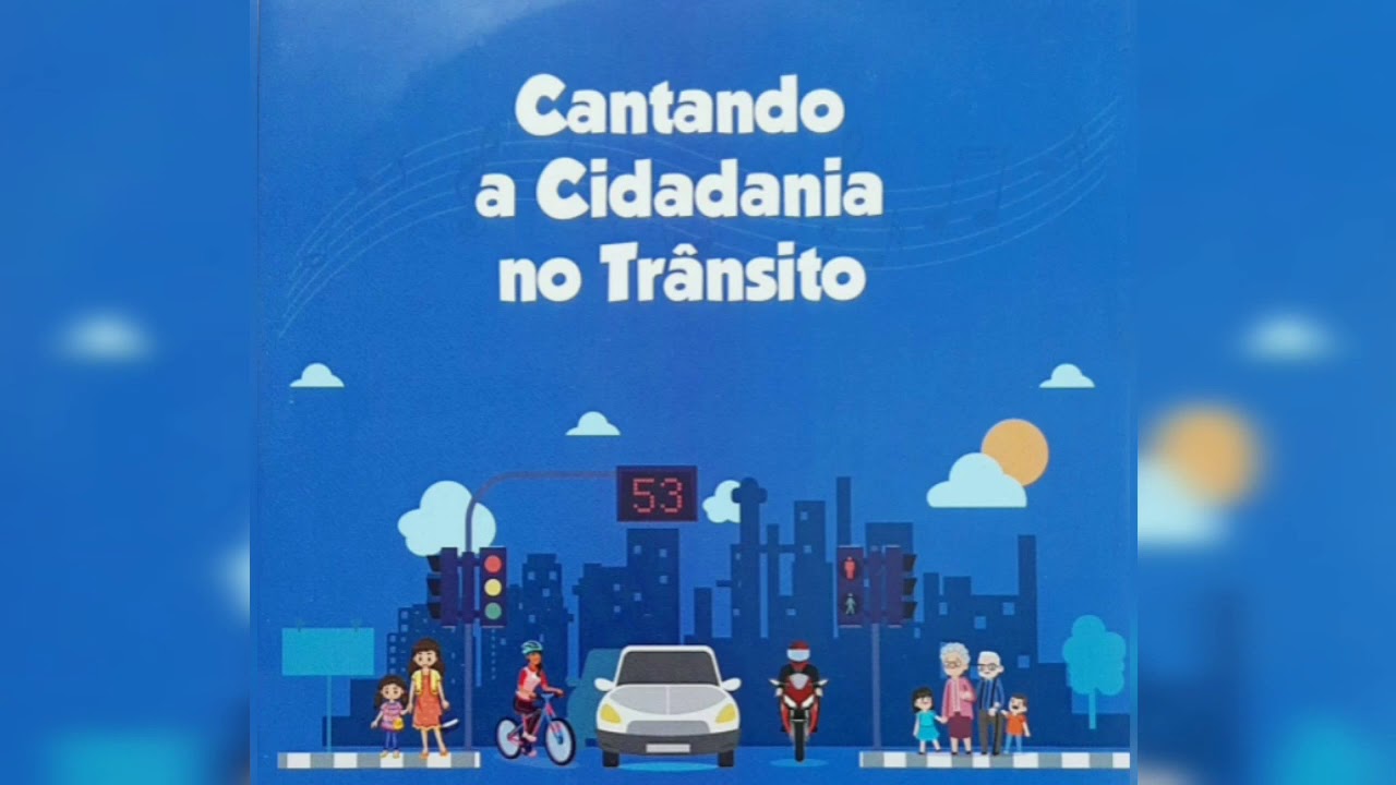 Nós somos o trânsito (CANTANDO A CIDADANIA NO TRÂNSITO) - YouTube