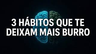 3 Hábitos que Estão Apodrecendo Seu Cérebro em 2026 (Pare Hoje ou Fique Mais Burro)