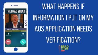 What Happens If Information I Put On My AOS Application Needs Verification?