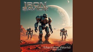 Iron Savior - Machine World