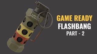 How To Model a Flashbang Stun Grenade for Games - Part 2