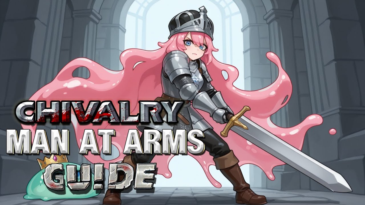 Chivalry Man At Arms Guide