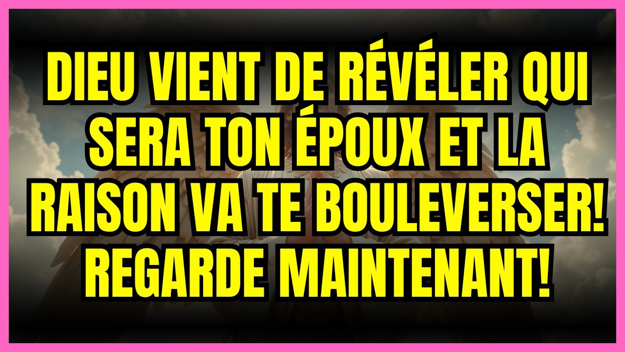 🌟 DIEU VIENT DE RÉVÉLER QUI SERA TON ÉPOUX ET LA RAISON VA TE BOULEVERSER! REGARDE MAINTENANT!