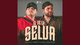 El De La Selva - Edgardo Nuñez & Luis R Conriquez