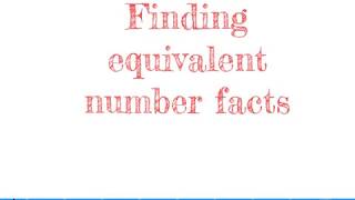 Finding equivalent number facts