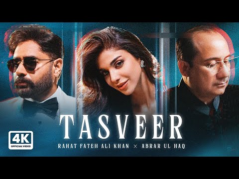 Rahat Fateh Ali Khan & Abrar Ul Haq - Tasveer (Official Video)
