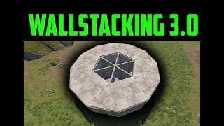 Rust: New Wall Stacking 3.0 In 2018!