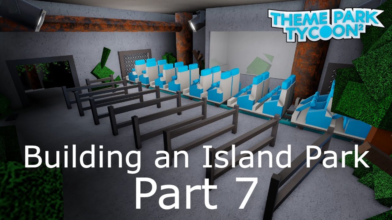 Building an Island Park in Theme Park Tycoon 2 | Part 7 - YouTube