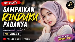 💖 Sampaikan Rinduku Padanya | Lagu Pop Melayu Paling Menyentuh Hati 2026 | Voc. Adiba