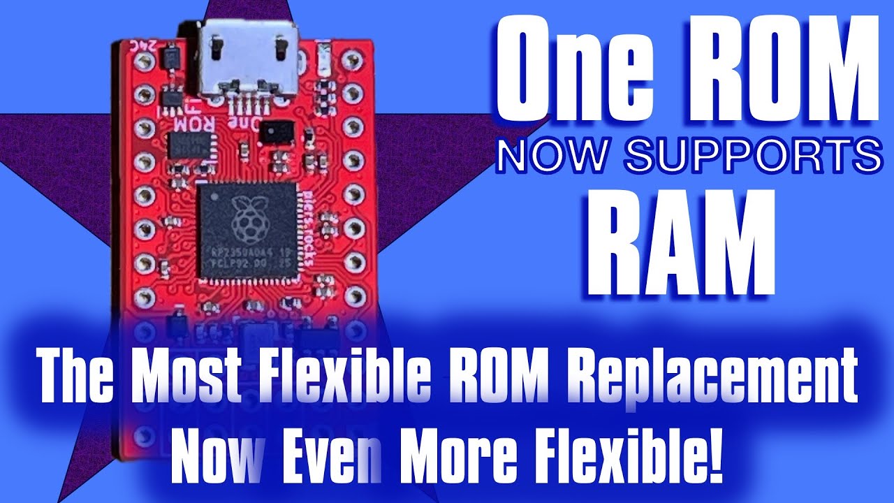 Теперь One ROM поддерживает RAM — один чип для всех ваших потребностей в замене устаревших микрос...