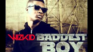 Wizkid -- Baddest Boy ft Skales