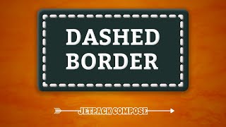 How to Create a Dashed Border in Jetpack Compose