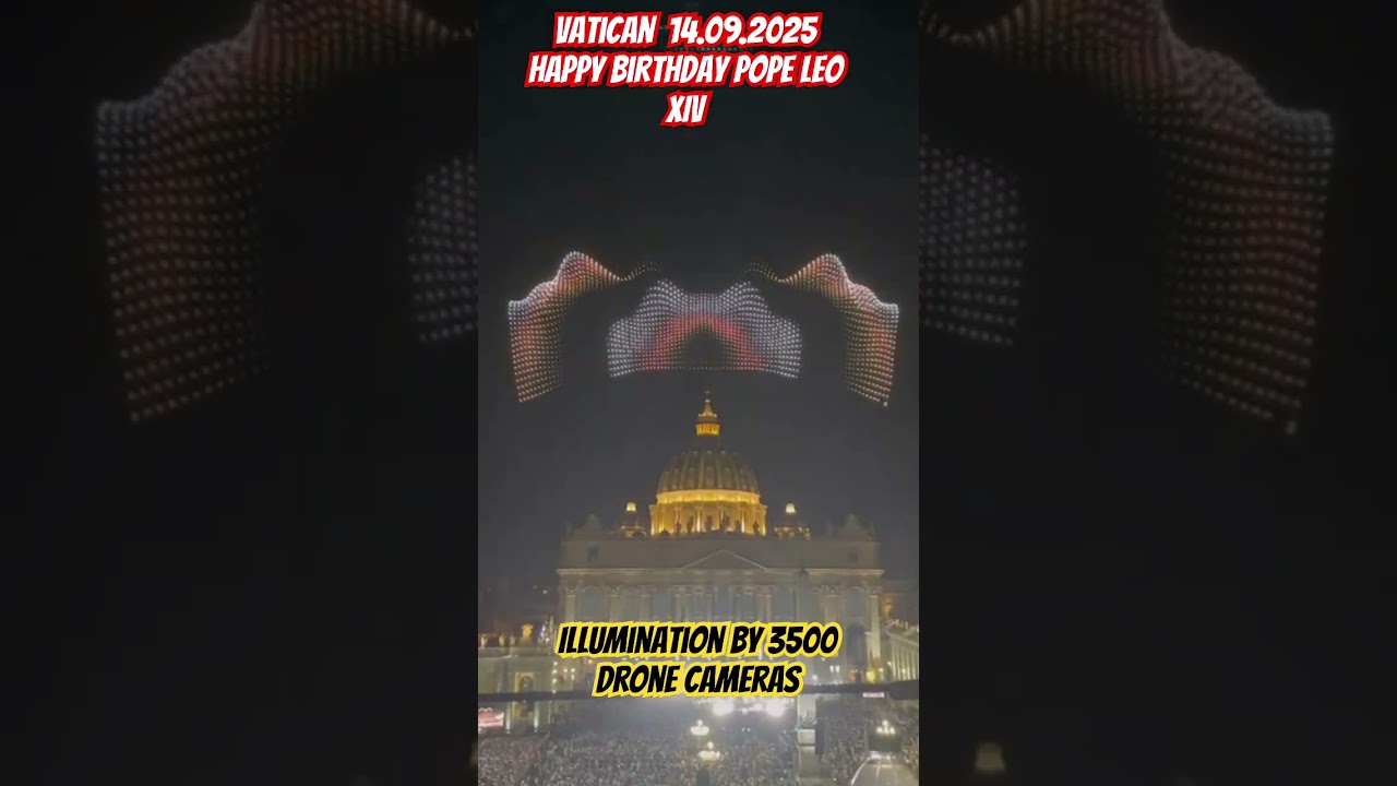 Light Show in the sky with 3500 Drone Camera lights @Vatican 14.09.2025 | Pope Leo’s Birthday