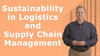 Sustainability in Logistics and Supply Chain Management
