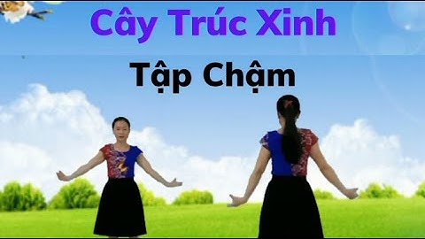 Tập Chậm 💓 Cây Trúc Xinh (,link khớp nhạc nhấp chữ v dưới). Dân Vũ Cha Cha.