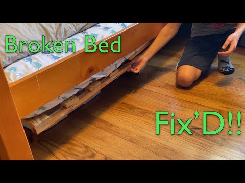 Broken Bed- Fix’D!!