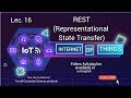 REST in IoT Explained | What is REST API in IoT? | Simple &amp; Clear Explanation । LEC.16