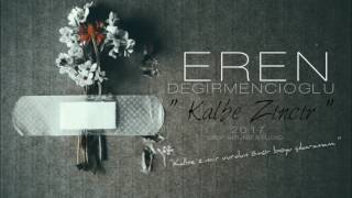 Eren Değirmencioğlu - Kalbe Zincir (2017)
