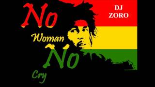 Download lagu Dj Zoro No Woman No Cry Riddim Mix Dj Zoro No Woman No Cry Riddim Mix