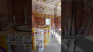 Astuce pour poser la membrane pare vapeur au plafond