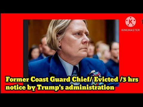 Trump admin. evicts former Coast guard leader from her home with 3 ...