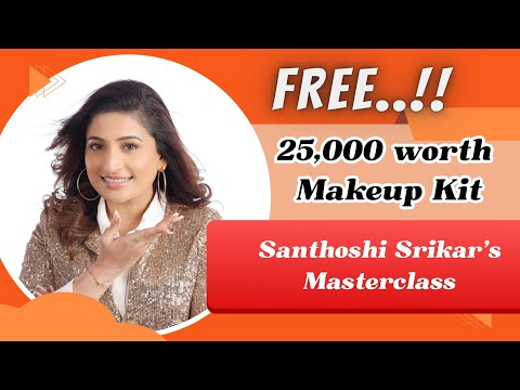 FREE 25,000/- Worth Full Makeup Kit for Santhoshi Srikar's 18 Days Masterclass students.