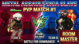 PVP Match #1 │ Metal Assault (Giga Slave)
