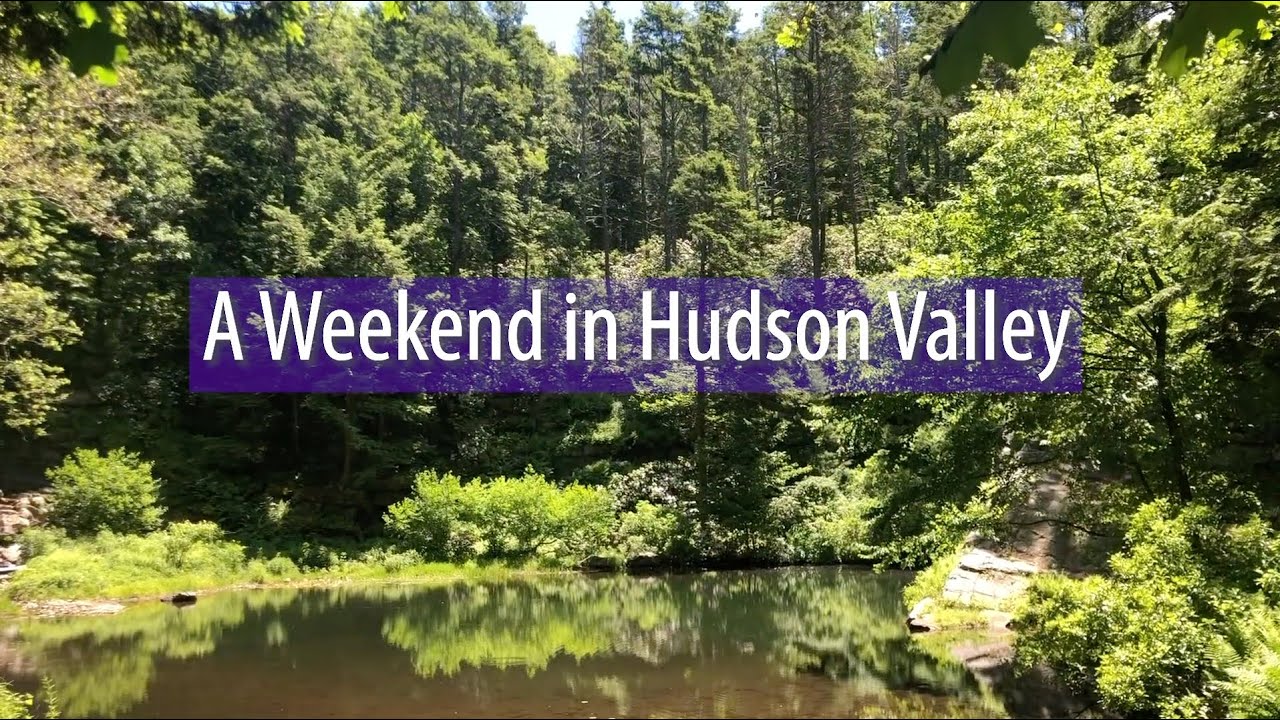 A Weekend in Hudson Valley