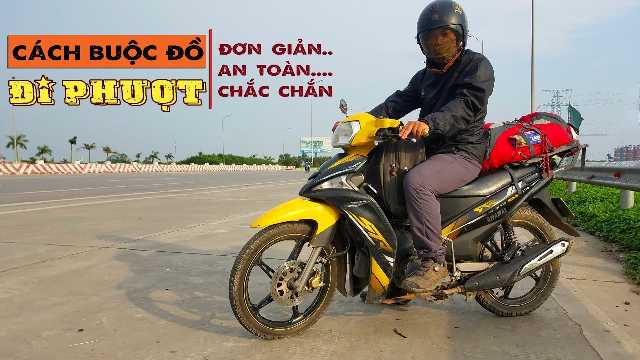 Cách Buộc Đồ Lên Xe Máy Khi Đi Phượt | Đơn Giản/Chắc... - youtube