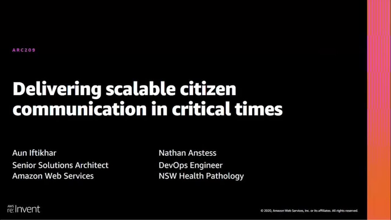 AWS re:Invent 2020: Delivering scalable citizen communication in critical times