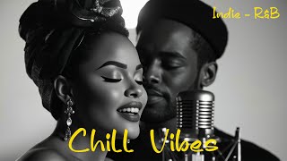 Romantic And Warm Indie And Rb  To Warm Your Soul 