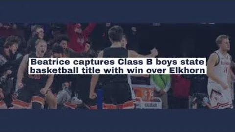 Beatrice captures Class B boys state basketball ti...
